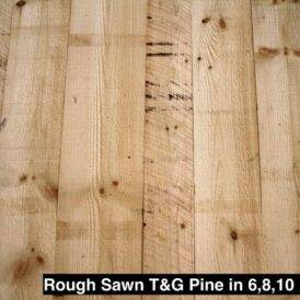 Rough Sawn Pine (T&G)